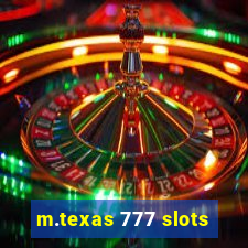 m.texas 777 slots